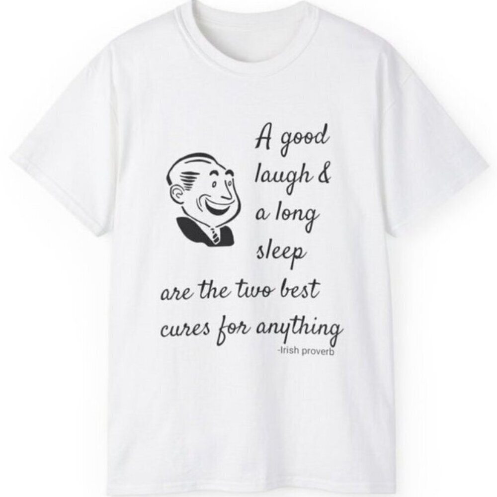 A Good Laugh And A Long Sleep Positive Quote Minimalist Clean Style T-Shirt .